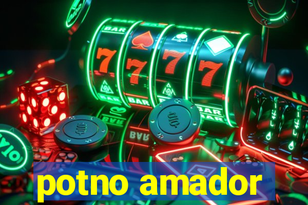 potno amador