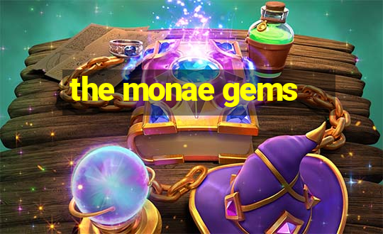 the monae gems