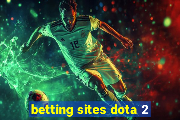 betting sites dota 2