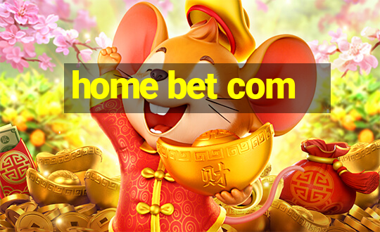 home bet com