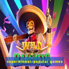 superwinner-popular games