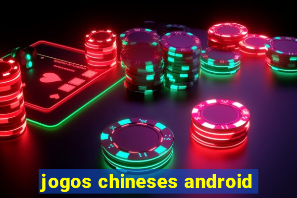 jogos chineses android