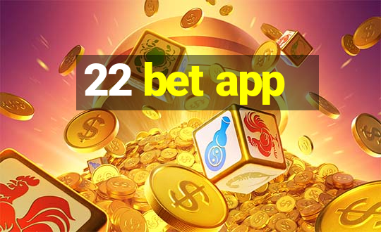 22 bet app