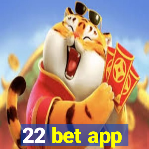 22 bet app