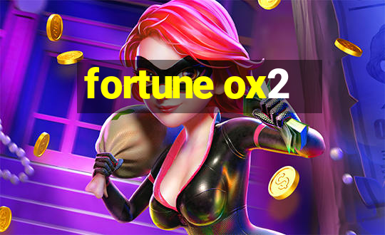 fortune ox2