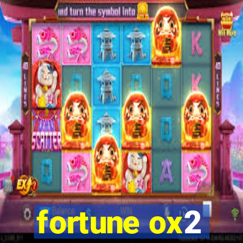 fortune ox2