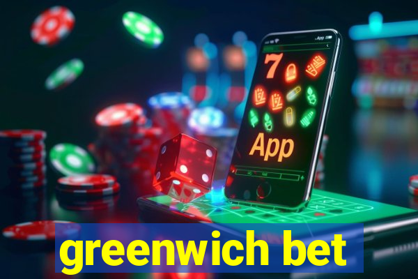 greenwich bet