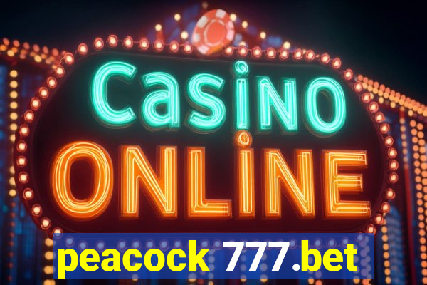 peacock 777.bet