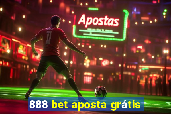 888 bet aposta grátis