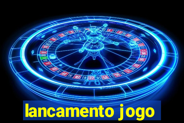 lancamento jogo