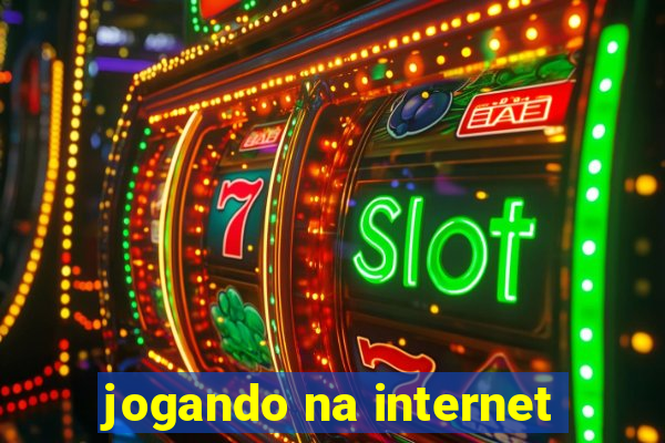 jogando na internet