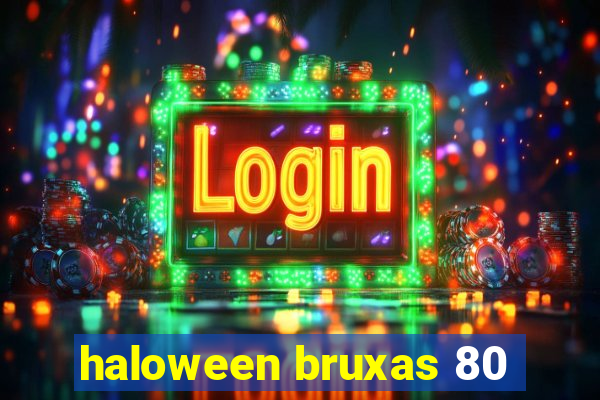 haloween bruxas 80