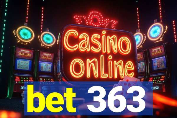 bet 363