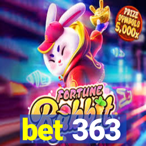 bet 363