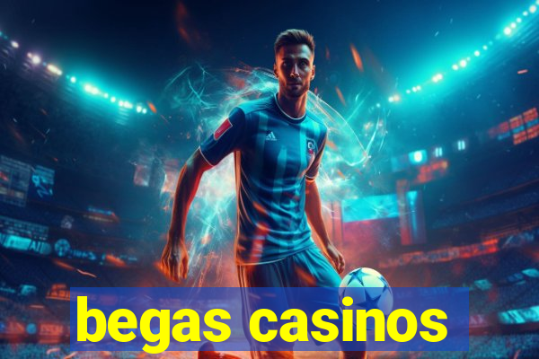 begas casinos