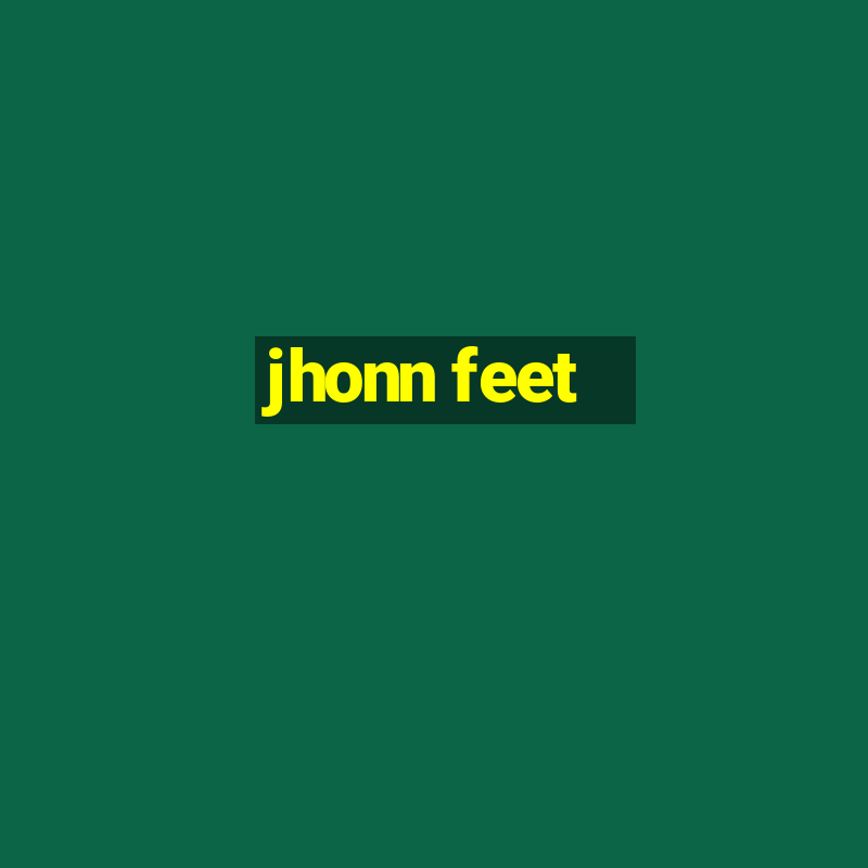 jhonn feet