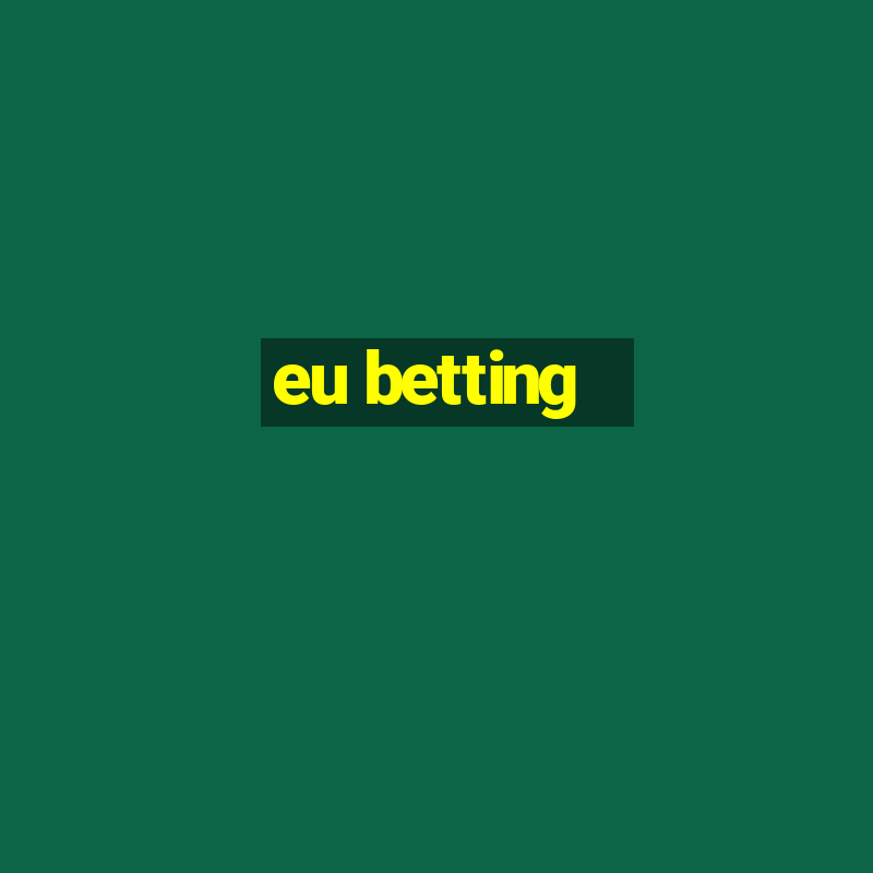 eu betting