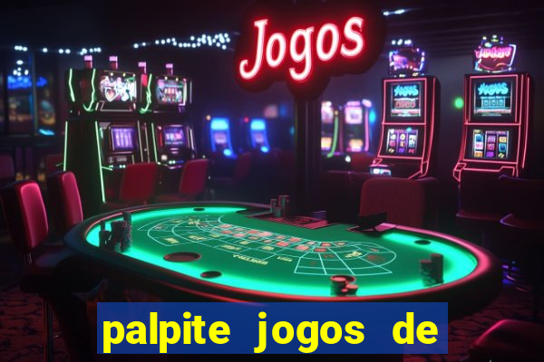 palpite jogos de futebol hoje