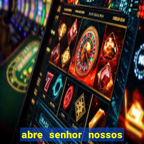 abre senhor nossos lábios cifra