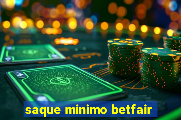 saque minimo betfair