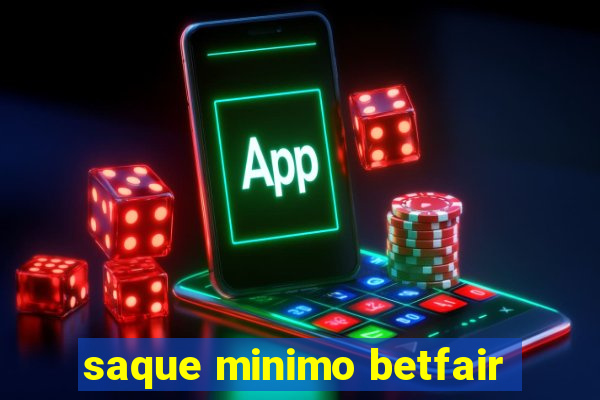 saque minimo betfair