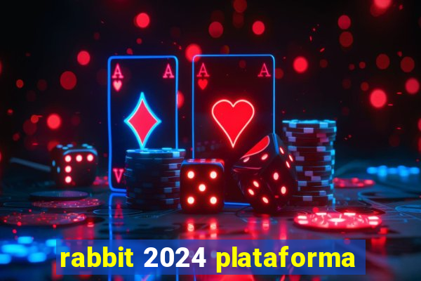 rabbit 2024 plataforma