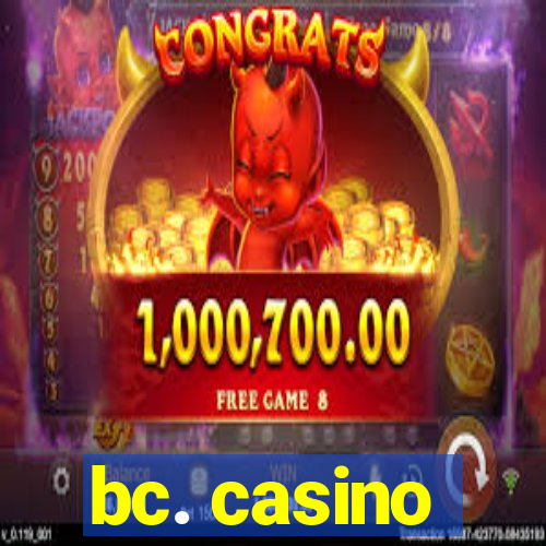 bc. casino