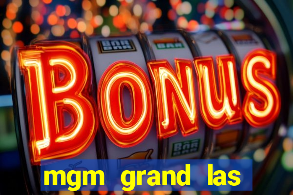 mgm grand las vegas casino