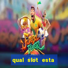 qual slot esta pagando hoje