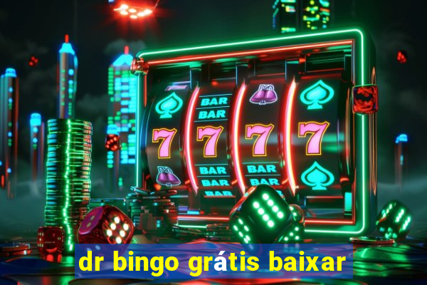 dr bingo grátis baixar