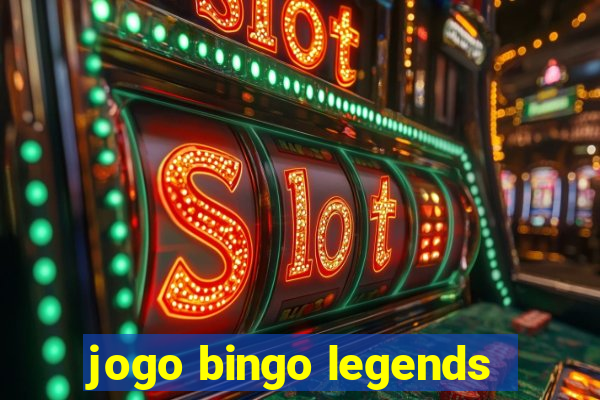 jogo bingo legends