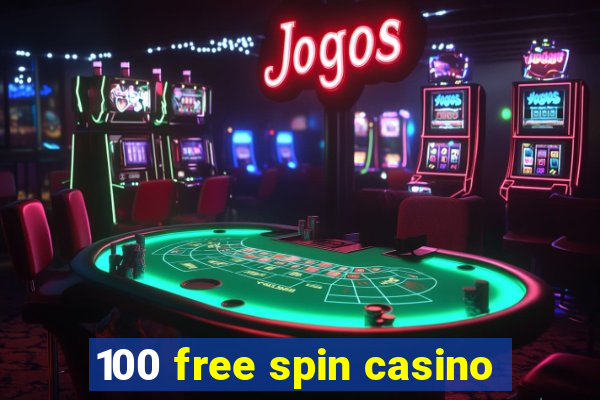 100 free spin casino