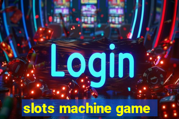 slots machine game