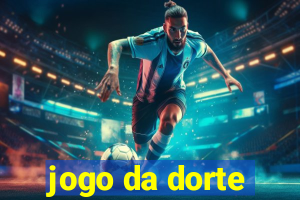 jogo da dorte