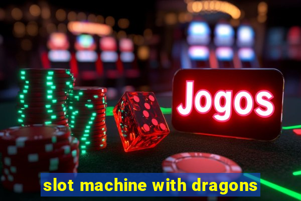 slot machine with dragons