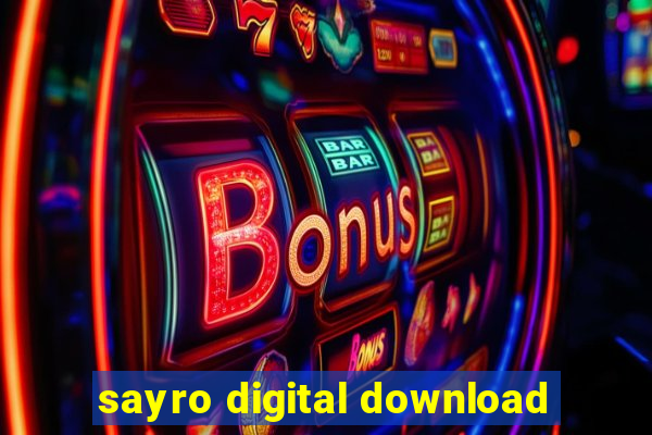 sayro digital download