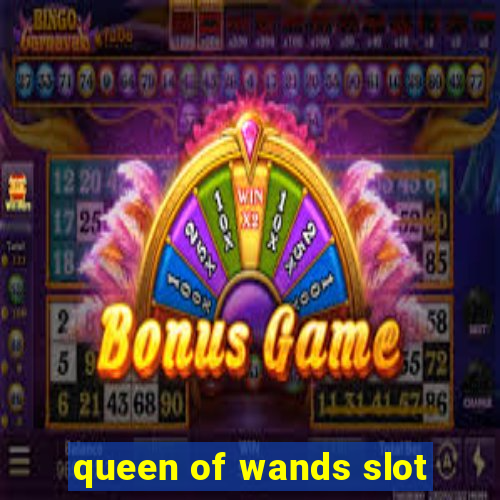 queen of wands slot