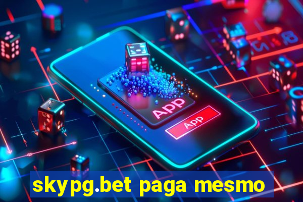 skypg.bet paga mesmo