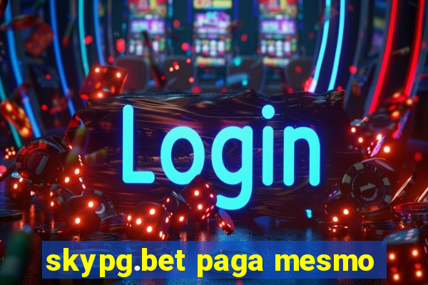 skypg.bet paga mesmo