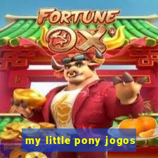 my little pony jogos