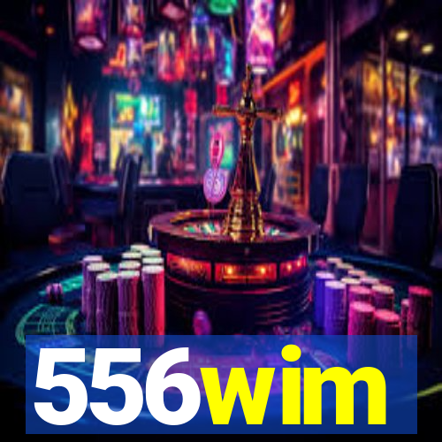 556wim