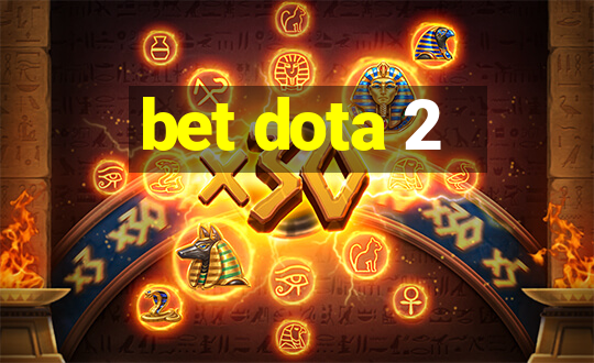 bet dota 2