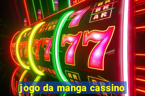 jogo da manga cassino