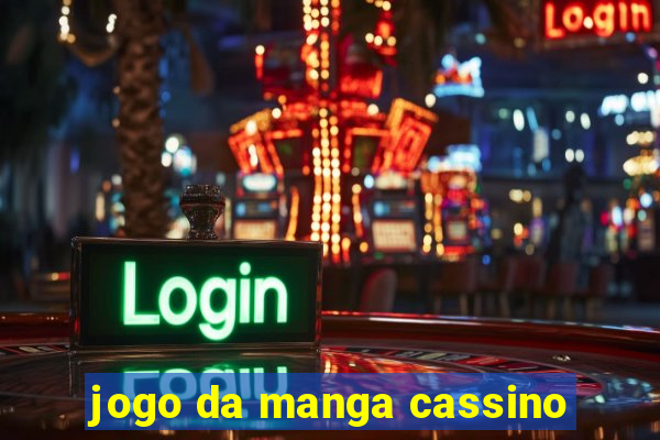 jogo da manga cassino