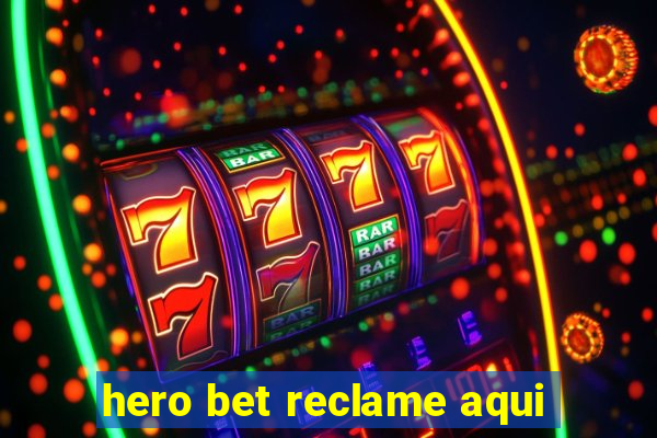 hero bet reclame aqui