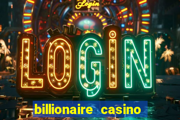 billionaire casino free chip