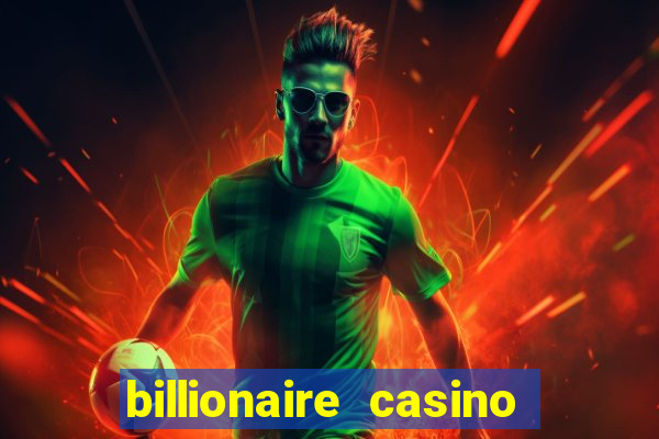 billionaire casino free chip