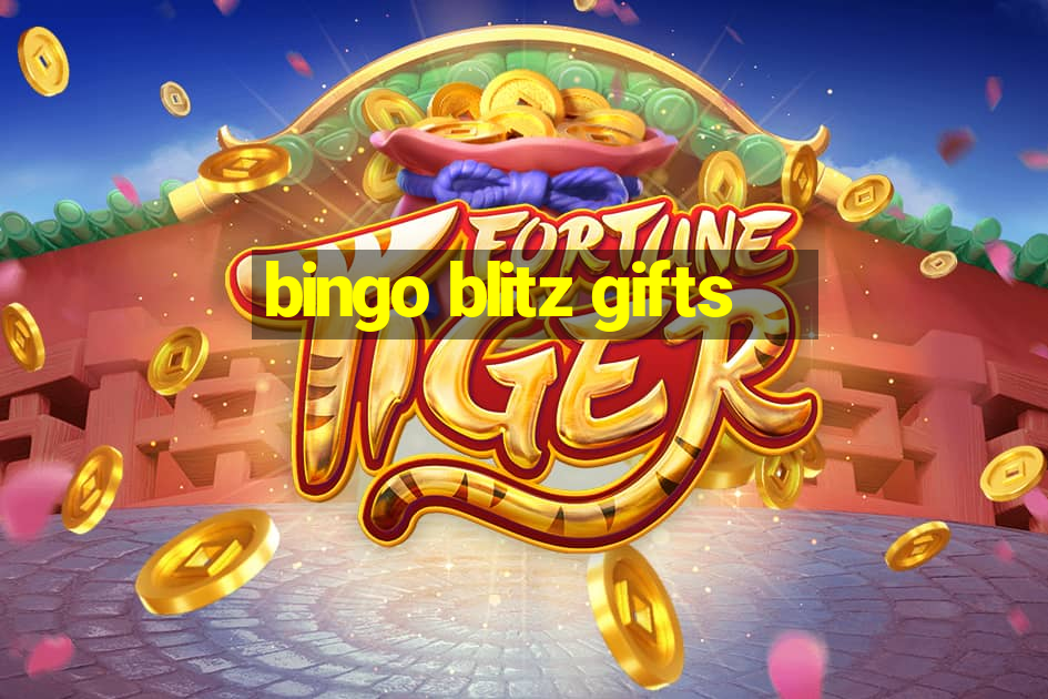 bingo blitz gifts