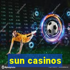 sun casinos