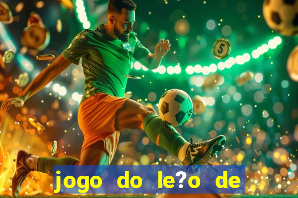 jogo do le?o de ganhar dinheiro